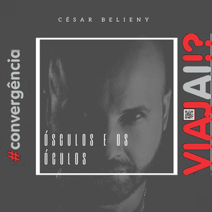 Ósculos e Os Óculos  - VIAJAÍ #convergência