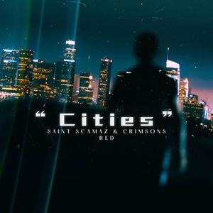 CITIES (feat. Crimsons Red) [Explicit]