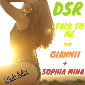 Talk To Me (DSR Club Remix)