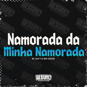 Namorada da Minha Namorada