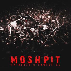 MOSHPIT (feat. Daweed O.G) (Explicit)