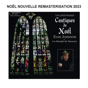 Les plus beaux cantiques de Noël (feat. Les Disciples de Massenet) (Remasterisation 2023)