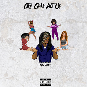 City Girls Act Up (Explicit)