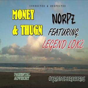 MONEY AND THUGN(feat. Legend lokz) (Explicit)