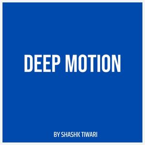 Deep Motion (feat. Saraf Ali)