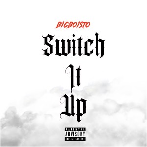 Switch It Up (Explicit)