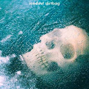 Icedout Dirtbag (Explicit)