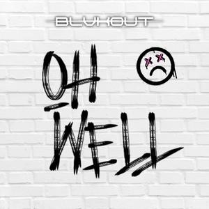 Oh Well (Explicit)