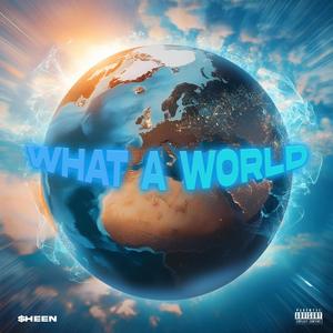 What A World (Explicit)