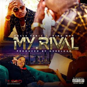 My Rival (feat. King Mok) (Explicit)