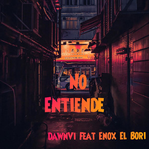 No Entiende (feat. Enox El Bori) (Explicit)