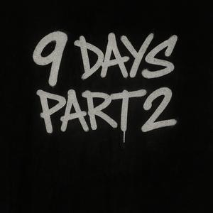 9 Days, Pt. 2 (Explicit)