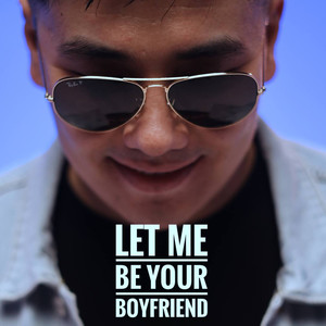 Let me be your boyfriend