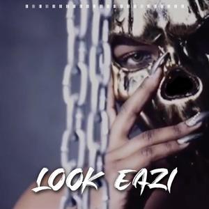 Look Eazi