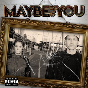 Maybe It's You (Explicit)