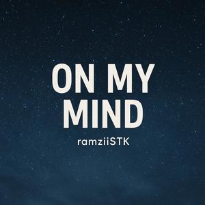 On my mind (freestyle) (Explicit)