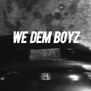 We Dem Boyz (Explicit)