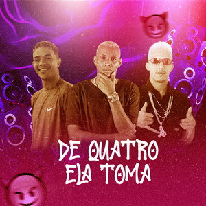 De Quatro Ela Toma (Explicit)