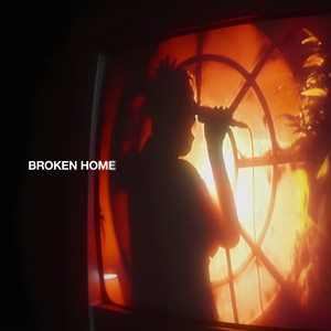 Broken Home (Explicit)