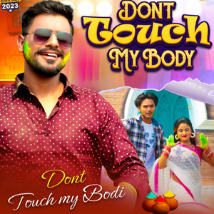 Dont touch my body