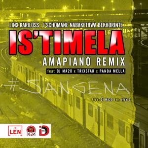 Is'timela (feat. Linx Kariloss, Dj Ma20, Trixstar & Panda Mella)