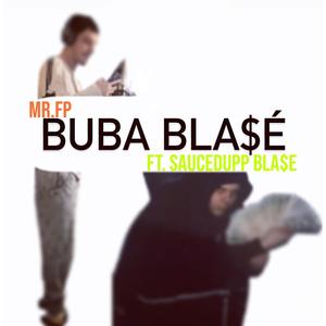 BUBA BLA$E (Explicit)