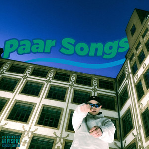 Paar Songs (Explicit)