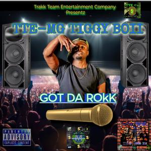 Got da RokK/DJ Tony T (feat. Zay Tiggy) [Explicit]