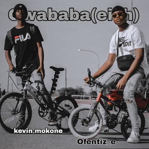 Gwababa (eish) (feat. Ofentiz_e ) [Explicit]