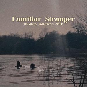 Familiar Stranger