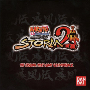 Naruto Shippuden: Ultimate Ninja Storm 2 - The Original Video Game Soundtrack (火影忍者：究极忍者风暴 游戏原声带)