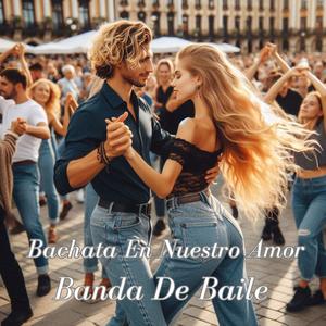 Bachata En Nuestro Amor