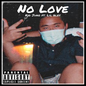 No Love (feat. Lil Bles) [Explicit]