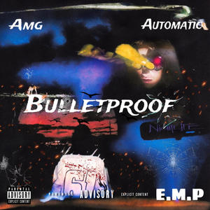 Bulletproof (Explicit)