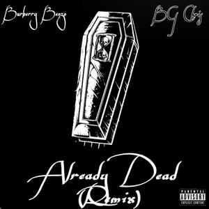 Already Dead (Remix) [Explicit]