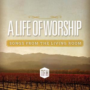 A Life of Worship (Songs from the Living Room)