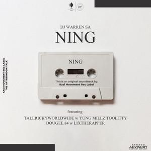 NING (feat. Tallrickyworldwide, Yung Millz TooLitty, DouGee.84 & Lixtherapper) [Explicit]