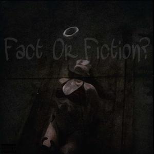Fact Or Fiction (feat. Xantech)