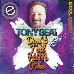 Don't Tell Him Pike (Original Mix)