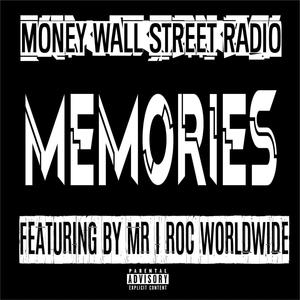 Memories (feat. Mr I Roc Worldwide) (Explicit)
