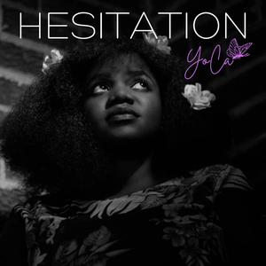 Hesitation (feat. Ziggy Phantom)