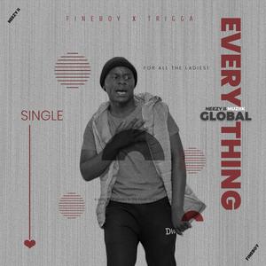 Everything (feat. Trigga Trent)
