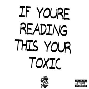 TOXIC (Explicit)