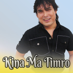 Kina Ma Timro
