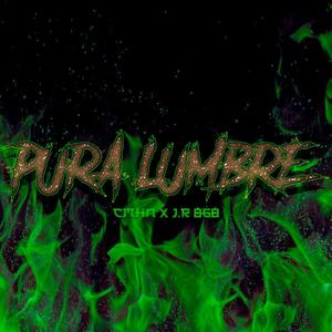 Pura Lumbre (Explicit)