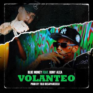 VOLANTEO (feat. Rony Alca & TOLO DESAPARECELO)