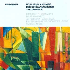 HINDEMITH, P.: Nobilissima visione / Der Schwanendreher / Trauermusik (Bongartz, Kegel)
