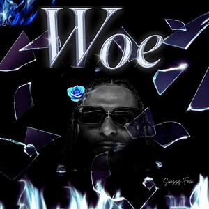 Woe (Explicit)