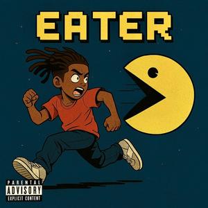 Eater (Explicit)