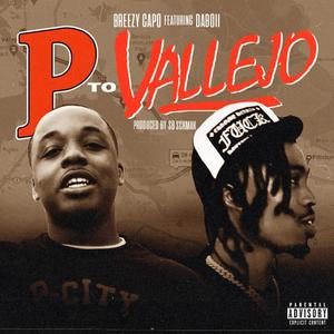 P to Vallejo(feat. DaBoii) (Explicit)
